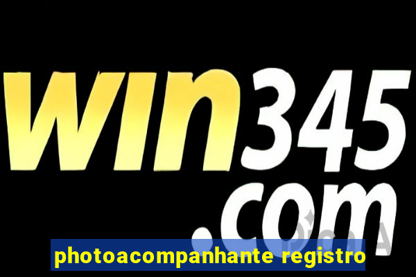 photoacompanhante registro